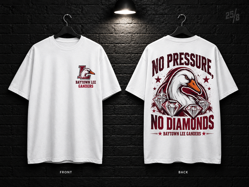Baytown Lee High School No Pressure No Diamonds white T-shirt mockup showing the front chest print and large back graphic, with unprinted sleeves.