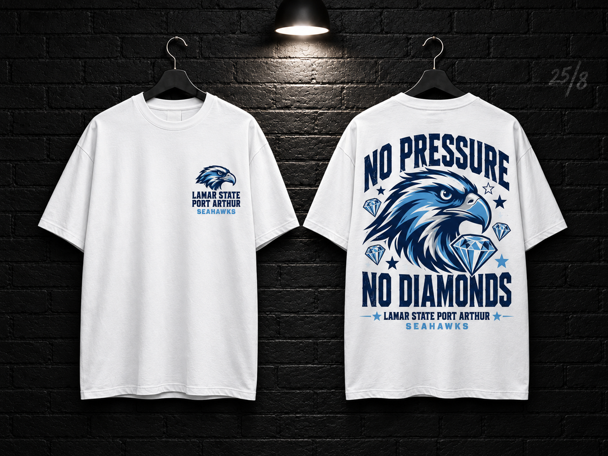 Lamar State College Port Arthur No Pressure No Diamonds white T-shirt mockup showing the front chest print and large back graphic, with unprinted sleeves.