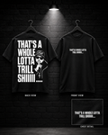 Whole Lotta Trill Graphic Tee on the 25/8 matte black brick studio background with black hangers and overhead spotlight