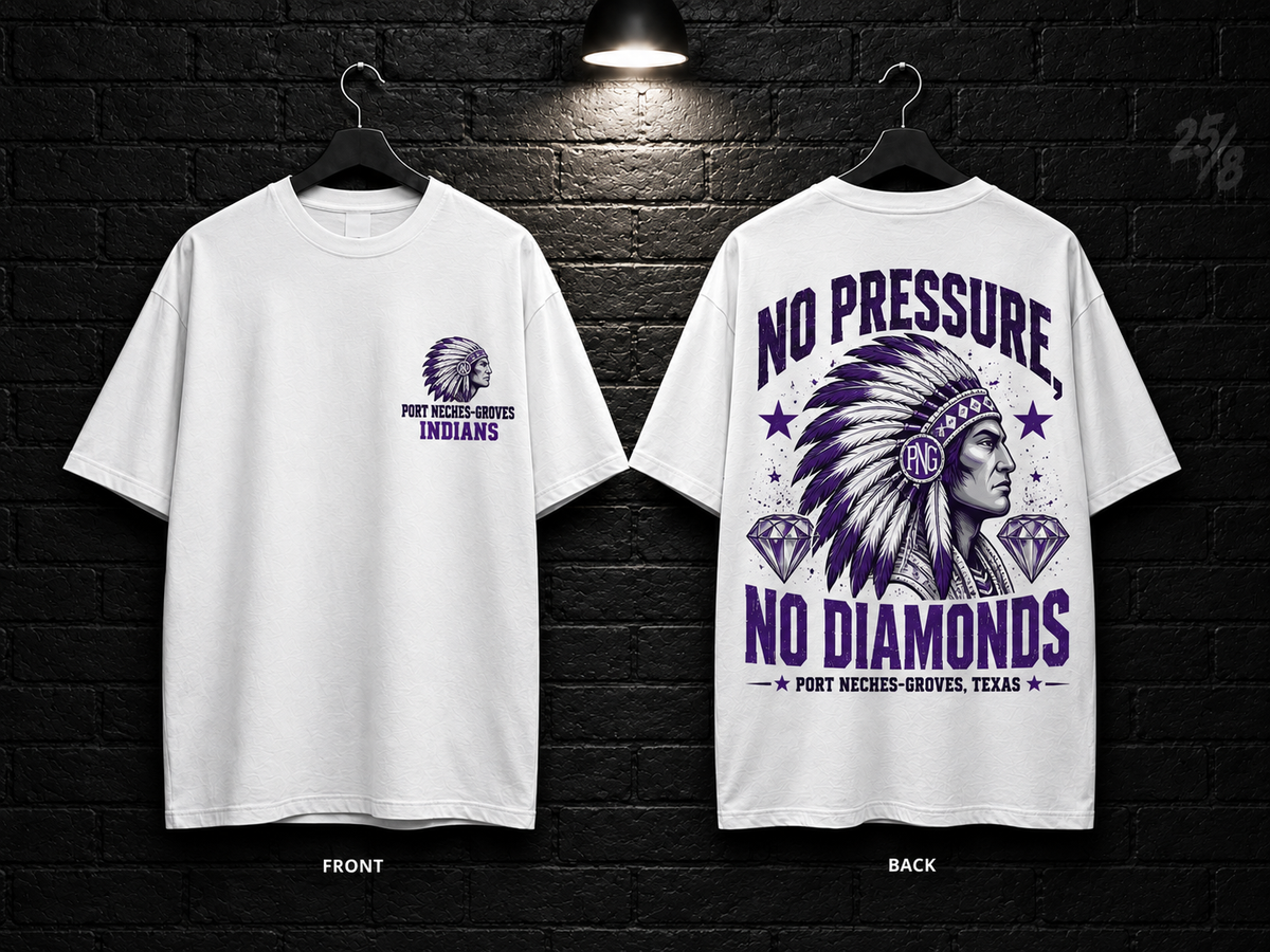 Port Neches-Groves High School No Pressure No Diamonds white T-shirt mockup showing the front chest print and large back graphic, with unprinted sleeves.