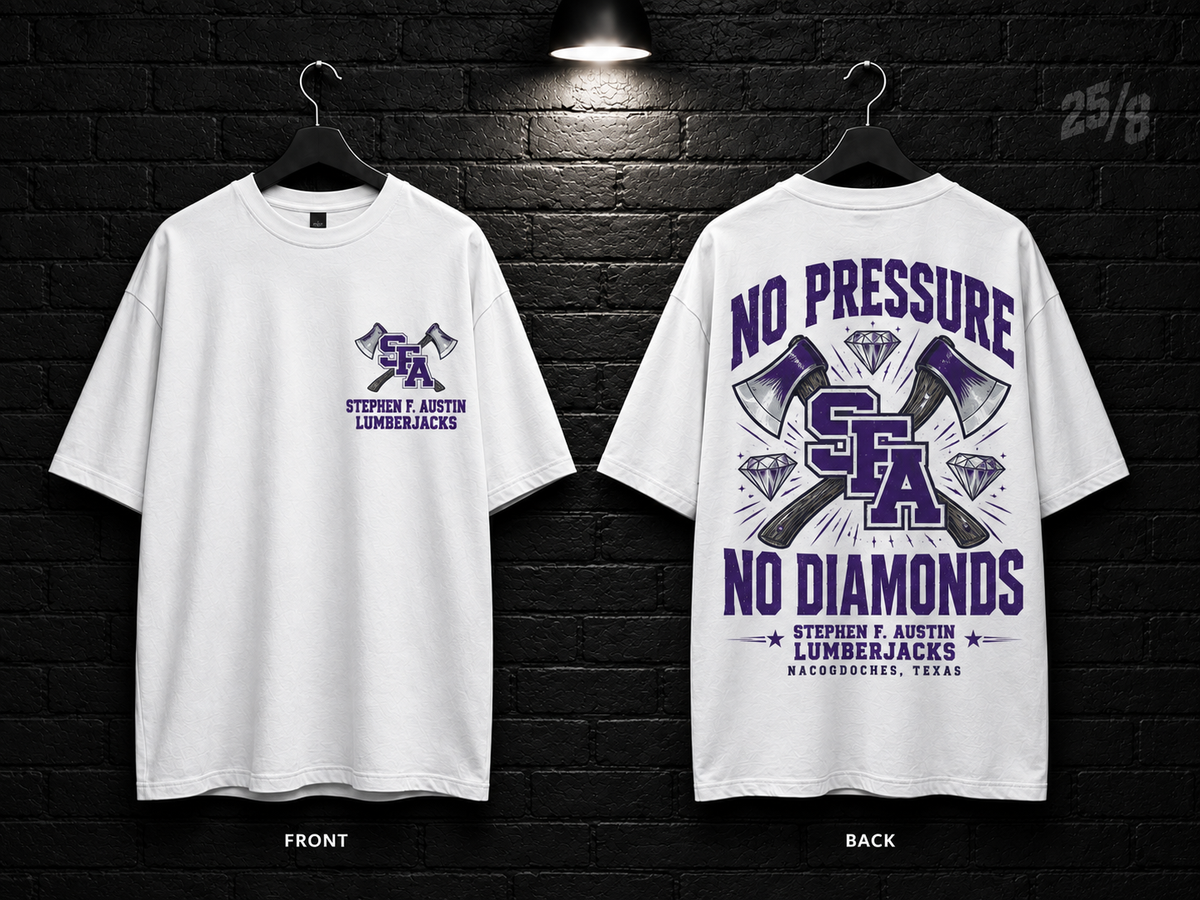 Stephen F. Austin State University No Pressure No Diamonds white T-shirt mockup showing the front chest print and large back graphic, with unprinted sleeves.